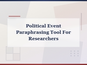 Paraphrasing Political Events: a Tool for Researchers