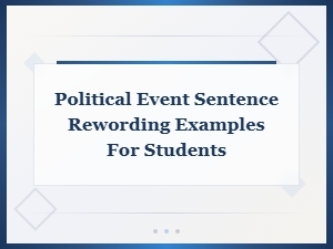 Political Event Sentence Rewriting Examples for Students