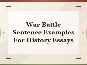 War Battle Sentence Examples for History Essays